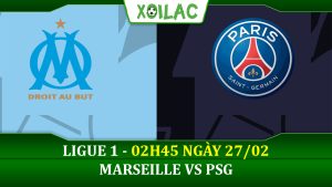 Soi kèo Marseille vs PSG, 02h45 ngày 27/02/2023