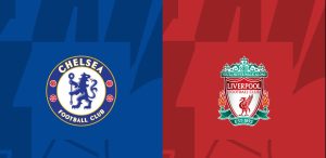 Soi kèo Chelsea vs Liverpool, 22h00 ngày 25/02/2024